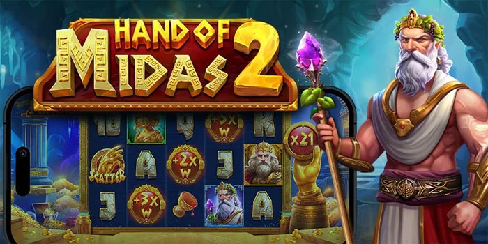 Hand Of Midas 2 – Jelajahi Keberuntungan Dan Kekayaan Di Slot