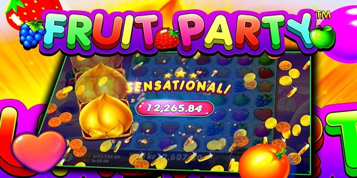 Panduan Lengkap Meraih Bonus Besar Setiap Putaran di Slot Fruit Party